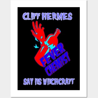 Cliff Hermes Say it’s Witchcraft Posters and Art